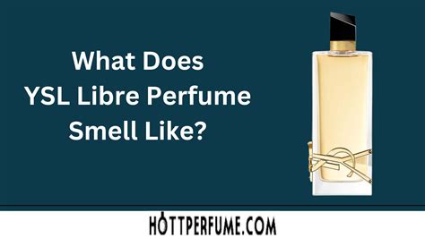 ysl libre parfum fragrantica|what does libre smell like.